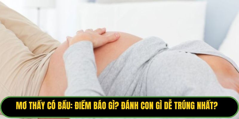 Mơ Thấy Có Bầu